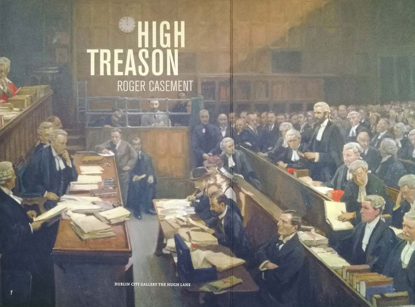 Roger Casement: 'High Treason' & the Politics of Hanging