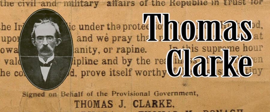 The Seven Signatories: Thomas Clarke