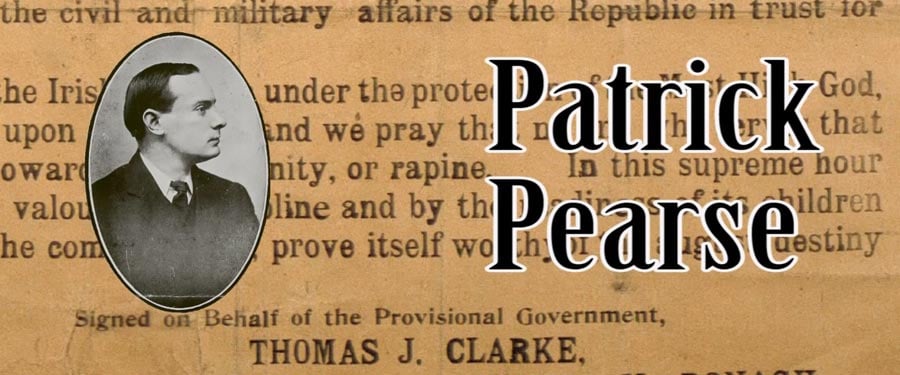The Seven Signatories: Patrick Pearse